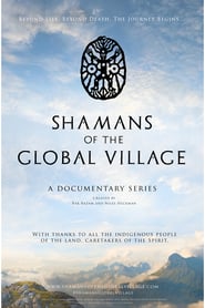 Shamans of The Global Village