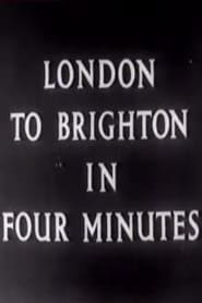 London to Brighton in Four Minutes