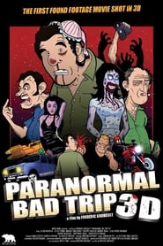 Paranormal Bad Trip 3D