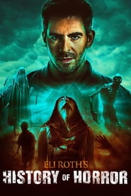 Eli Roth’s History of Horror