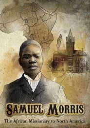 Samuel Morris: The African Missionary to North America