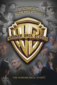 You Must Remember This: The Warner Bros. Story